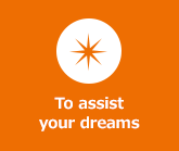 To assist your dreams