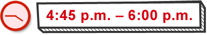 4:45 p.m.–6:00 p.m.