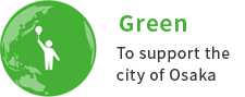 Green To support the city of Osaka