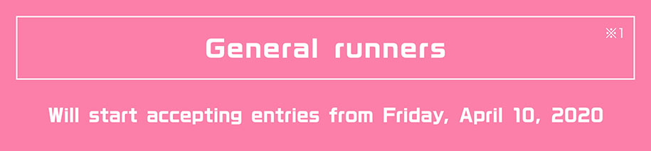 General runners Will start accepting entries from Friday, April 10, 2020